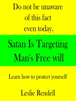 cover image of Satan is Targeting Man's Free Will